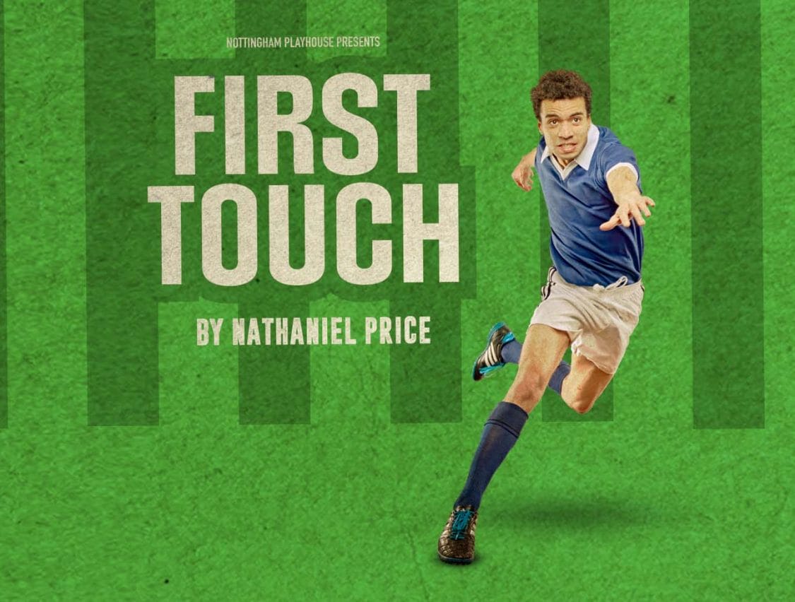 &#8216;It was the first play I commissioned when I arrived&#8217; How First Touch came to Nottingham Playhouse
