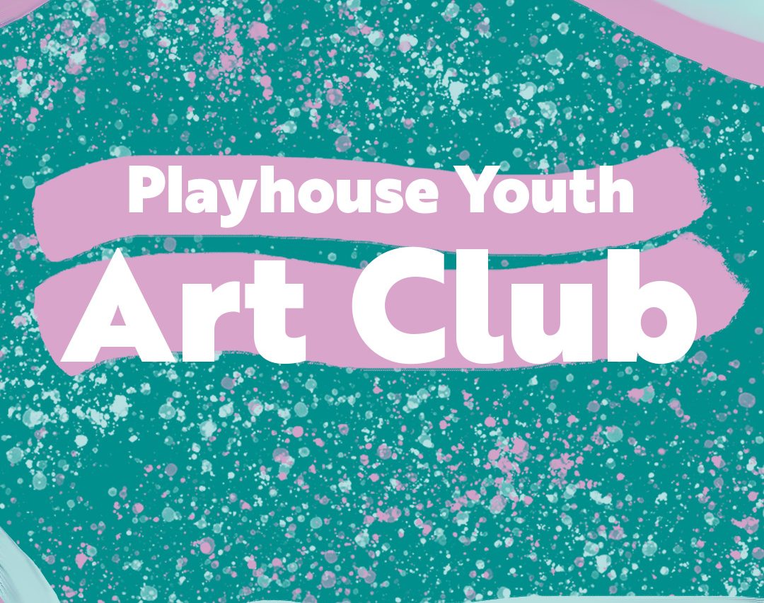 Playhouse Youth Art Club